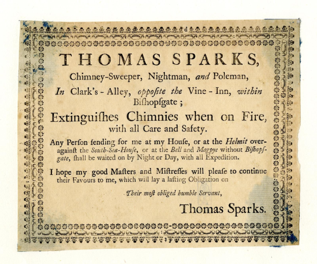 Papier mit gedrucktem Text, der die Schornsteinfegerdienste von Thomas Sparks ankündigt, einschließlich der Löschung von brennenden Schornsteinen, befindet sich in Clark's Alley gegenüber dem Vine-Inn innerhalb von Bishopsgate.