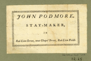 Ein Blatt Papier mit der Aufschrift "John Podmore, Stay-Maker, in Red Lion Street, near Chapel Street, Red Lion Fields"